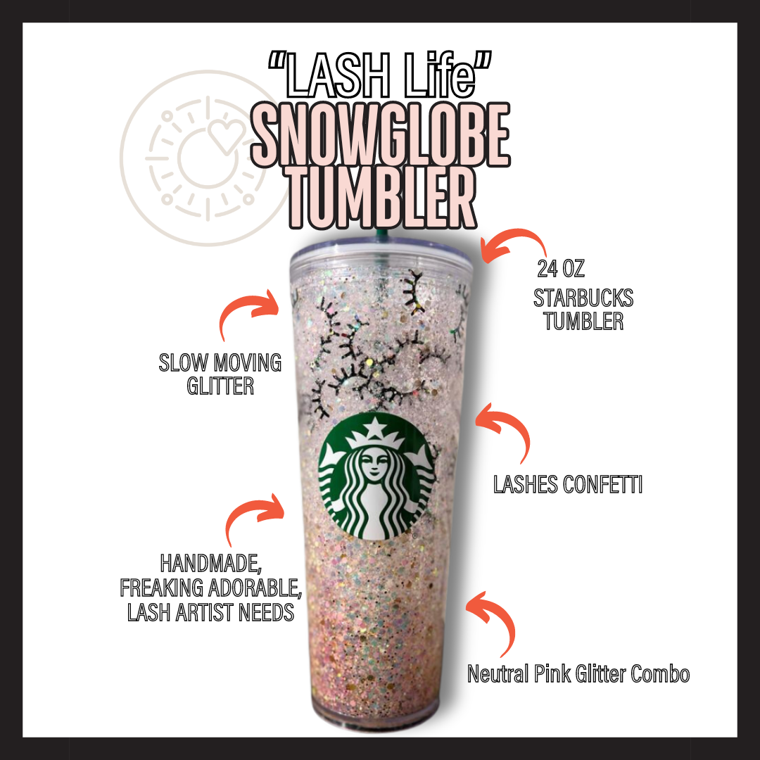 "LASH Life" Starbies Snowglobe Tumbler